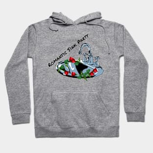 Romantic Sink Party Hoodie